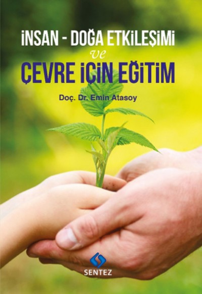 İnsan - Doğa Etkileşimi ve Çevre İçin Eğitim İnsan - Doğa Etkileşimi ve Çevre İçin Eğitim