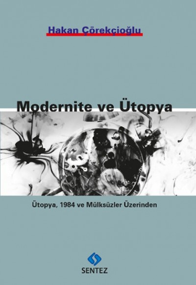 Modernite ve Ütopya Modernite ve Ütopya
