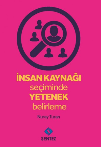 İnsan Kaynağı Seçiminde Yetenek Belirleme İnsan Kaynağı Seçiminde Yetenek Belirleme