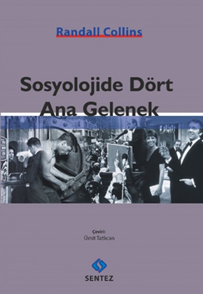Sosyolojide Dört Ana Gelenek Sosyolojide Dört Ana Gelenek
