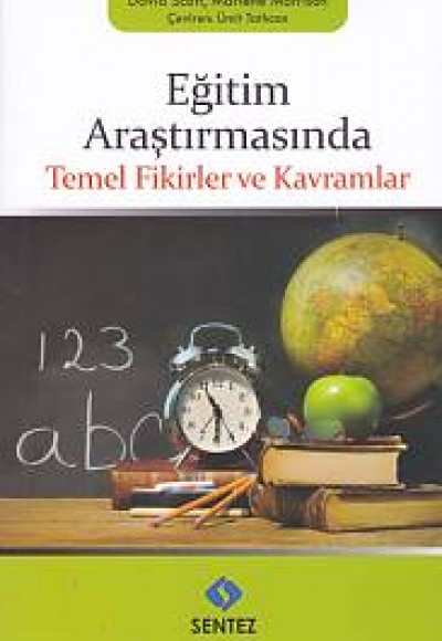 Eğitim Araştırmasında Temel Fikirler ve Kavramlar Eğitim Araştırmasında Temel Fikirler ve Kavramlar