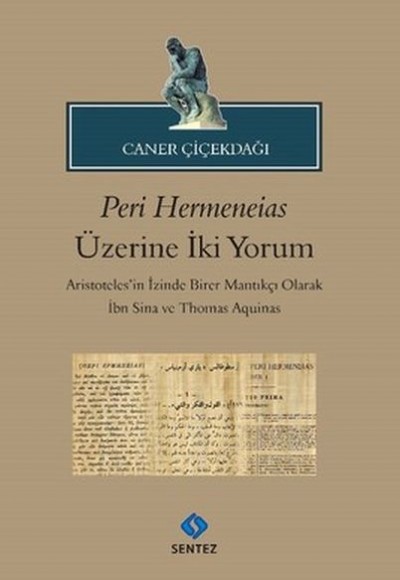 Peri Hermeneias Üzerine İki Yorum Peri Hermeneias Üzerine İki Yorum