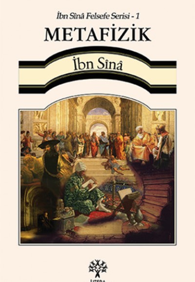 İbn Sina Felsefe Serisi - 1 Metafizik İbn Sina Felsefe Serisi - 1 Metafizik
