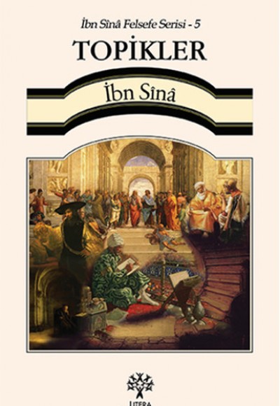 Topikler / İbn Sina Felsefe Serisi -5 Topikler / İbn Sina Felsefe Serisi -5