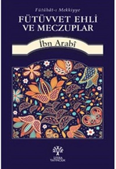 Fütüvvet Ehli ve Meczuplar Fütüvvet Ehli ve Meczuplar