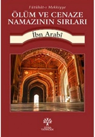 Ölüm ve Cenaze Namazının Sırları Ölüm ve Cenaze Namazının Sırları