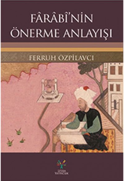 Farabi'nin Önerme Anlayışı Farabi'nin Önerme Anlayışı