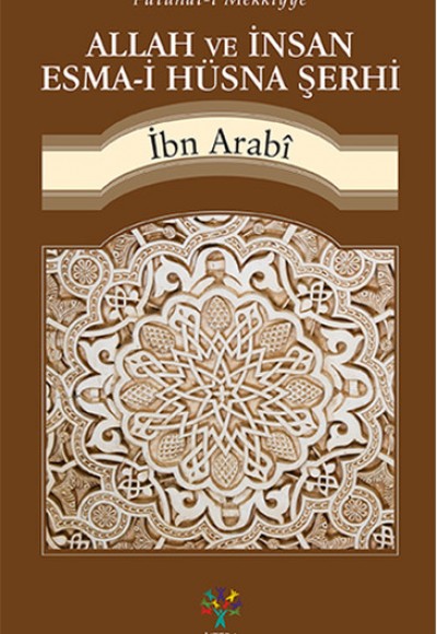 Allah ve İnsan Esma-i Hüsna Şerhi Allah ve İnsan Esma-i Hüsna Şerhi