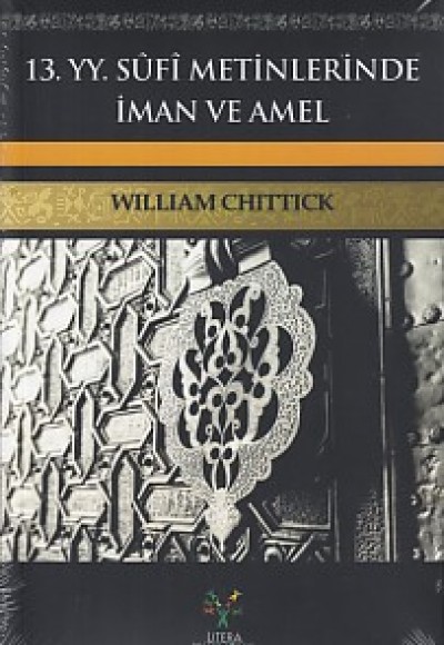 13. YY Sufi Metinlerinde İman ve Amel 13. YY Sufi Metinlerinde İman ve Amel