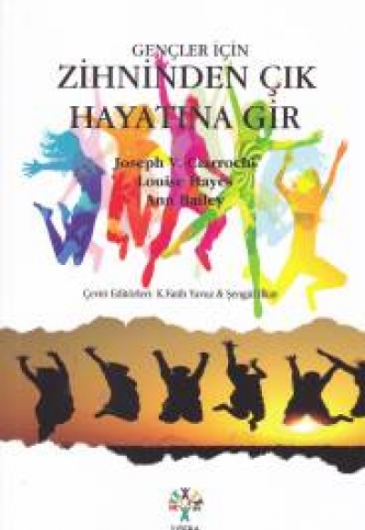 Gençler İçin Zihninden Çık Hayatına Gir Gençler İçin Zihninden Çık Hayatına Gir