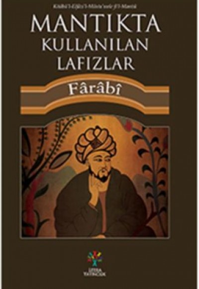 Mantıkta Kullanılan Lafızlar Mantıkta Kullanılan Lafızlar