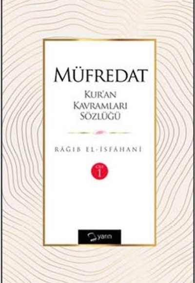 Müfredat Kur’an Kavramları Sözlüğü (2 Cilt) Müfredat Kur’an Kavramları Sözlüğü (2 Cilt)