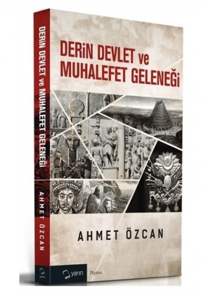 Derin Devlet ve Muhalefet Geleneği Derin Devlet ve Muhalefet Geleneği
