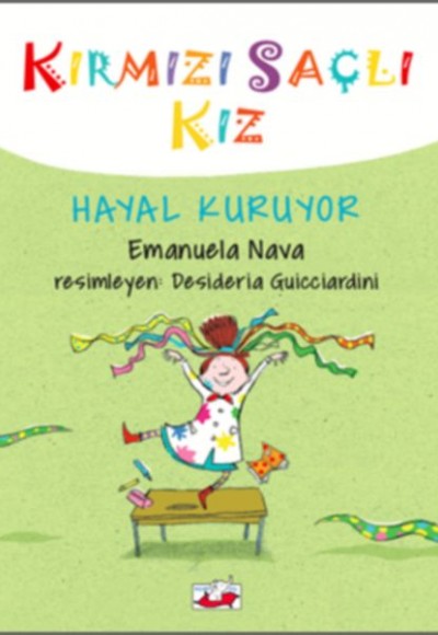 Kırmızı Saçlı Kız - Hayal Kuruyor (Ciltli) Kırmızı Saçlı Kız - Hayal Kuruyor (Ciltli)