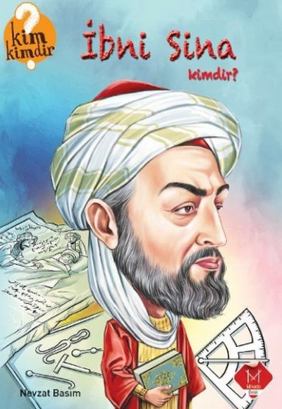 Kim Kimdir Serisi - İbni Sina Kimdir? Kim Kimdir Serisi - İbni Sina Kimdir?