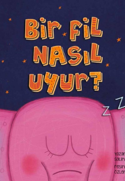 Bir Fil Nasıl Uyur? Bir Fil Nasıl Uyur?