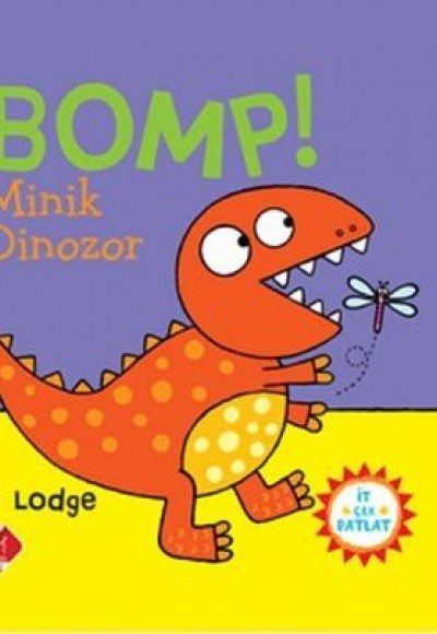 İt Çek Patlat Serisi - Bomp Minik Dinozor İt Çek Patlat Serisi - Bomp Minik Dinozor