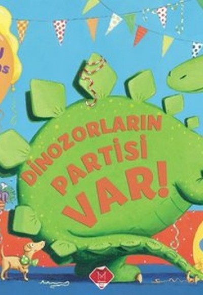Dinozorların Partisi var! Dinozorların Partisi var!