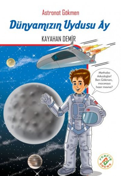 Astronat Gökmen 2 - Dünyamızın Uydusu Ay Astronat Gökmen 2 - Dünyamızın Uydusu Ay