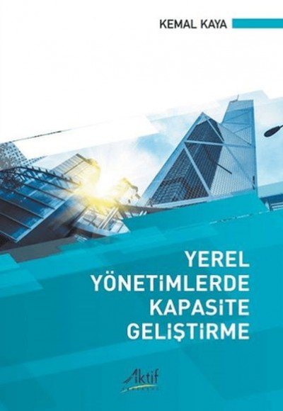 Yerel Yönetimlerde Kapasite Geliştirme Yerel Yönetimlerde Kapasite Geliştirme
