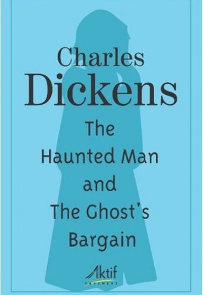 The Haunted Man and The Ghost's Bargain The Haunted Man and The Ghost's Bargain