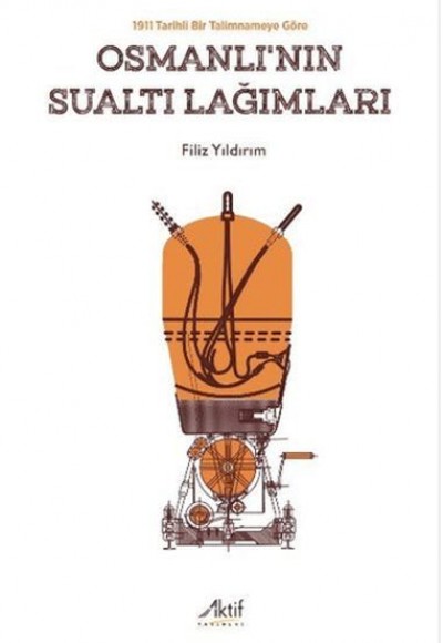 Osmanlı’nın Sualtı Lağımları 1911 Tarihli Bir Talimnameye Göre Osmanlı’nın Sualtı Lağımları 1911 Tarihli Bir Talimnameye Göre