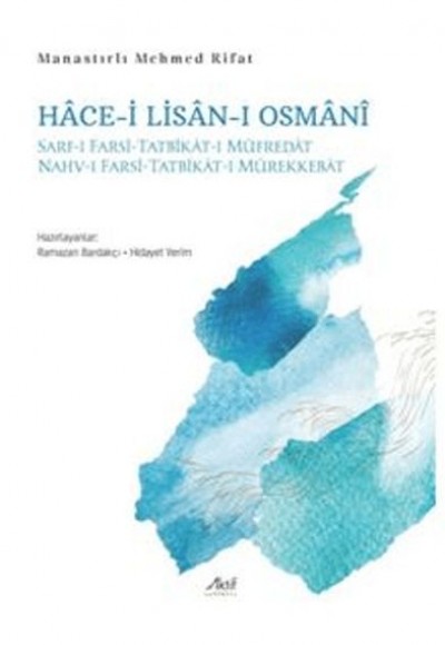 Hace-i Lisan-ı Osmani Sarf-ı Farsi - Tatbîkât-ı Müfredat Nahv-ı Farsi - Tatbikat-ı Mürekkebat Hace-i Lisan-ı Osmani Sarf-ı Farsi - Tatbîkât-ı Müfredat Nahv-ı Farsi - Tatbikat-ı Mürekkebat