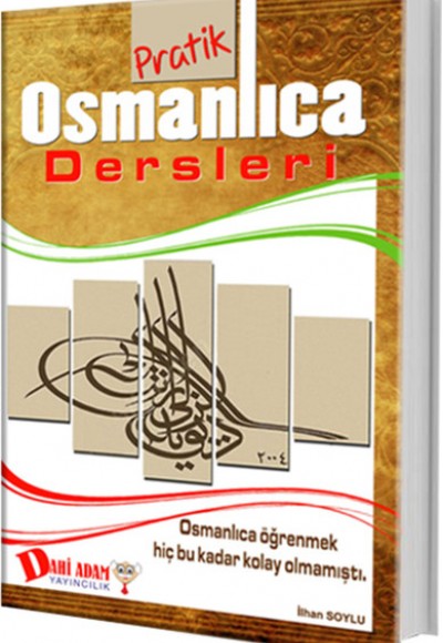 Pratik Osmanlıca Dersleri Pratik Osmanlıca Dersleri
