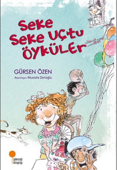 Seke Seke Uçtu Öyküler Seke Seke Uçtu Öyküler
