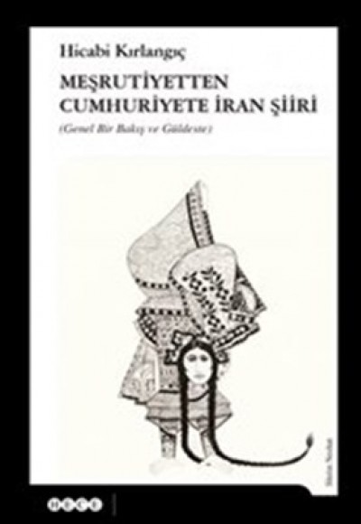 Meşrutiyetten Cumhuriyete İran Şiiri Meşrutiyetten Cumhuriyete İran Şiiri