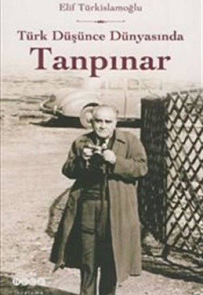 Türk Düşünce Dünyasında Tanpınar Türk Düşünce Dünyasında Tanpınar