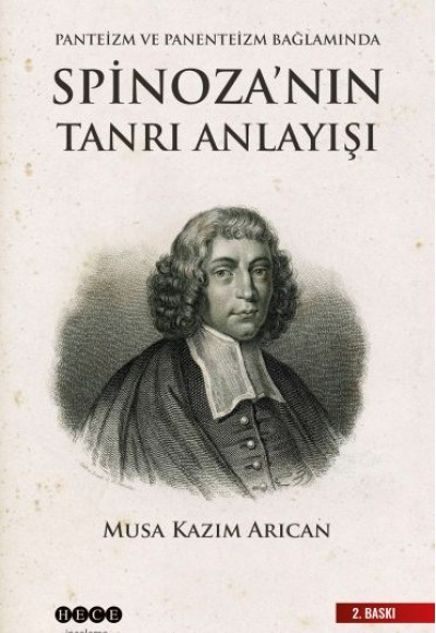 Panteizm, Panenteizm ve Ateizm Bağlamında Spinoza’nın Tanrı Anlayışı Panteizm, Panenteizm ve Ateizm Bağlamında Spinoza’nın Tanrı Anlayışı