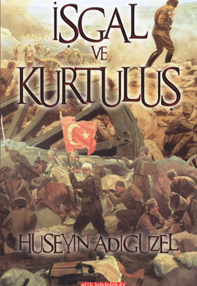 İşgal ve Kurtuluş İşgal ve Kurtuluş