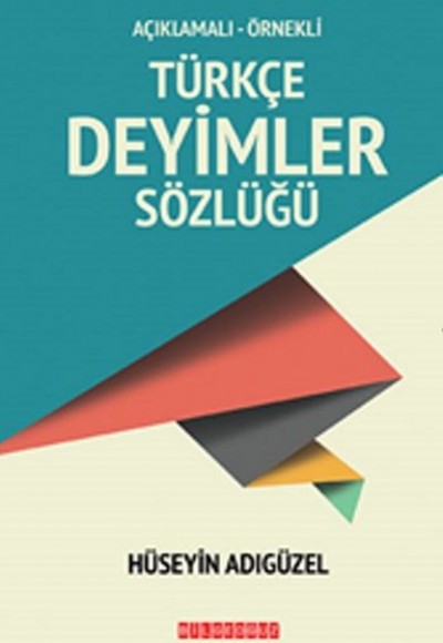 Türkçe Deyimler Sözlüğü Türkçe Deyimler Sözlüğü