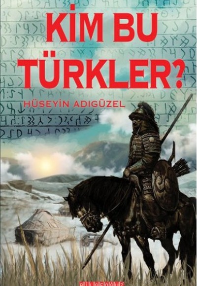 Kim Bu Türkler? Kim Bu Türkler?