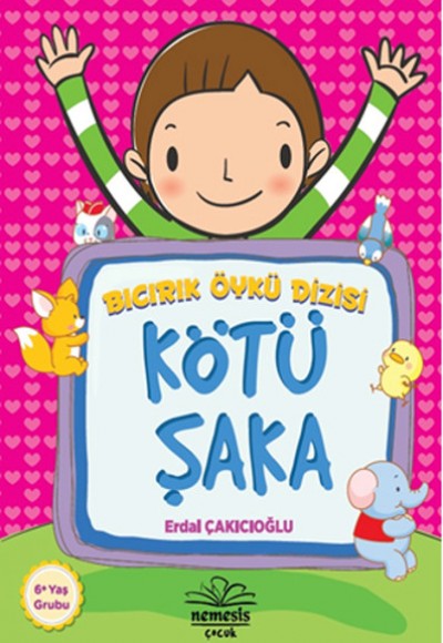 Kötü Şaka / Bıcırık Öykü Dizisi Kötü Şaka / Bıcırık Öykü Dizisi