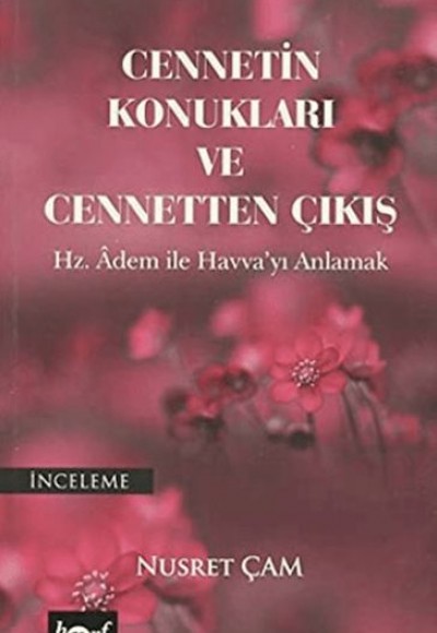 Cennetin Konukları ve Cennetten Çıkış Cennetin Konukları ve Cennetten Çıkış