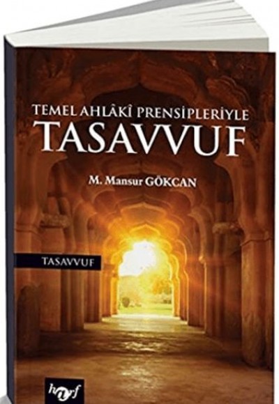 Temel Ahlakı Prensipleriyle Tasavvuf