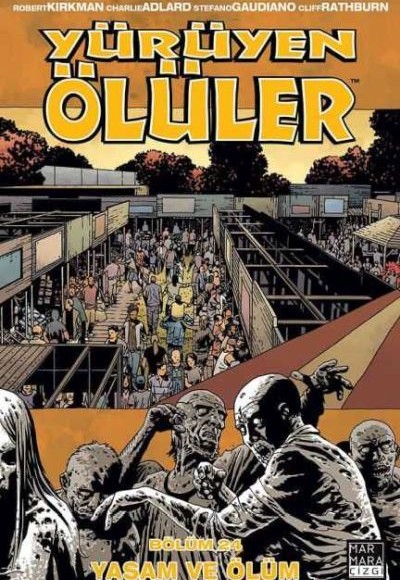 Yürüyen Ölüler Cilt 24 - Yaşam ve Ölüm Yürüyen Ölüler Cilt 24 - Yaşam ve Ölüm