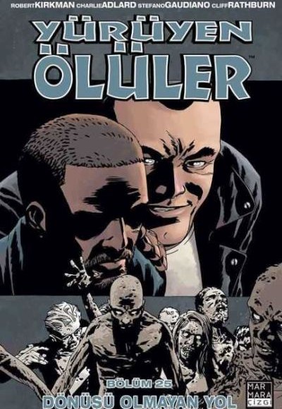 Yürüyen Ölüler Cilt 25 - Dönüşü Olmayan Yol Yürüyen Ölüler Cilt 25 - Dönüşü Olmayan Yol