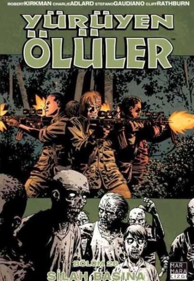 Yürüyen Ölüler Cilt 26 - Silah Başına Yürüyen Ölüler Cilt 26 - Silah Başına