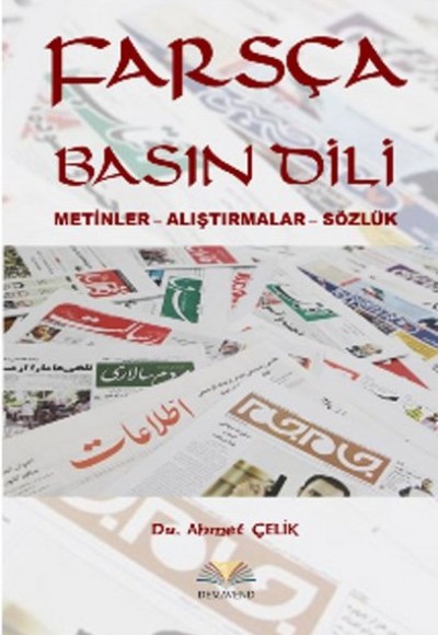 Farsça Basın Dili Metinler - Alıştırmalar - Sözlük Farsça Basın Dili Metinler - Alıştırmalar - Sözlük