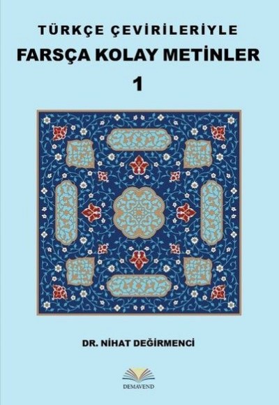 Türkçe Çevirileriyle Farsça Kolay Metinler 1 Türkçe Çevirileriyle Farsça Kolay Metinler 1