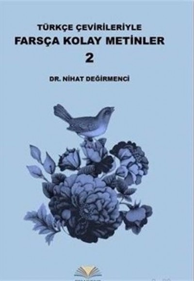 Türkçe Çevirileriyle Farsça Kolay Metinler 2 Türkçe Çevirileriyle Farsça Kolay Metinler 2
