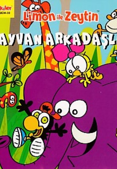 Limon ile Zeytin - Hayvan Arkadaşlar Limon ile Zeytin - Hayvan Arkadaşlar