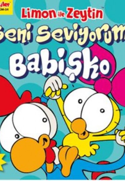 Limon ile Zeytin - Seni Seviyorum Babişko Limon ile Zeytin - Seni Seviyorum Babişko