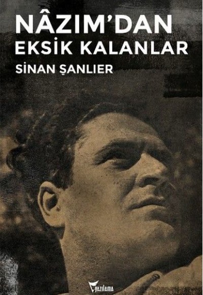 Nazımdan Eksik Kalanlar Nazımdan Eksik Kalanlar