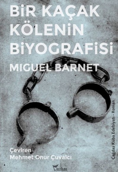 Bir Kaçak Kölenin Biyografisi Bir Kaçak Kölenin Biyografisi