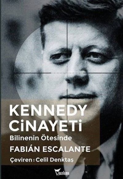 Kennedy Cinayeti-Bilinenin Ötesinde Kennedy Cinayeti-Bilinenin Ötesinde