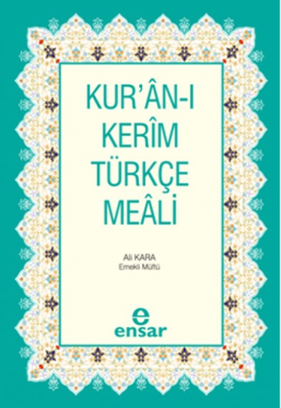 Kur'an-ı Kerim ve Türkçe Meali Kur'an-ı Kerim ve Türkçe Meali